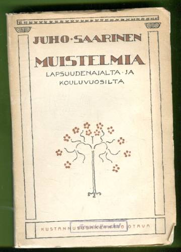Muistelmia -  Lapsuudenajalta ja kouluvuosilta