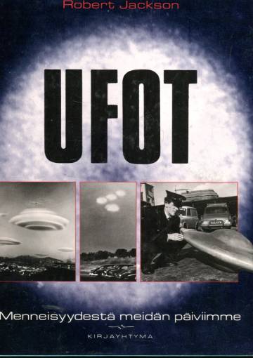 Ufot - Menneisyydestä meidän päiviimme