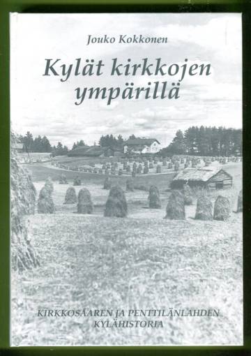 Kylän kirkkojen ympärillä - Kirkkosaaren ja Penttilänlahden kylähistoria