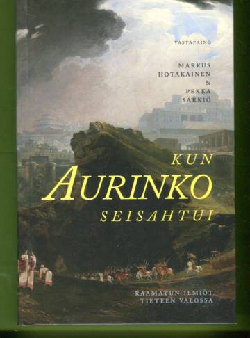 Kun aurinko seisahtui - Raamatun ilmiöt tieteen valossa