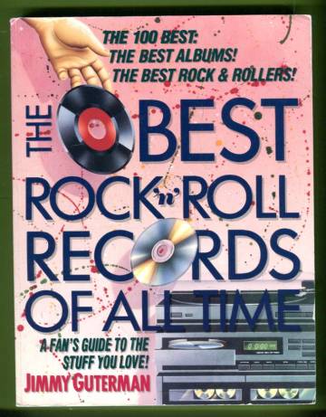 The Best Rock-and-Roll Records of All Time - A Fan's Guide to the Stuff You Love!