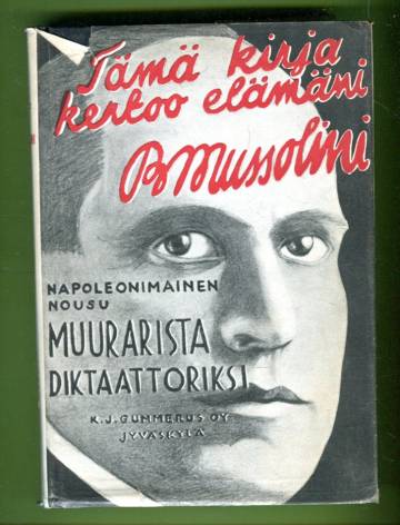 Mussolini - Elämäkerta
