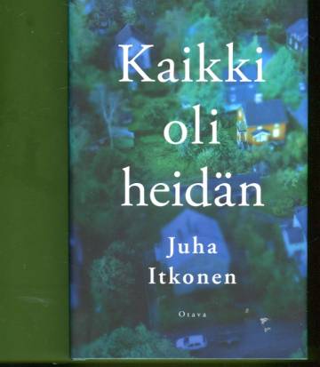 Kaikki oli heidän