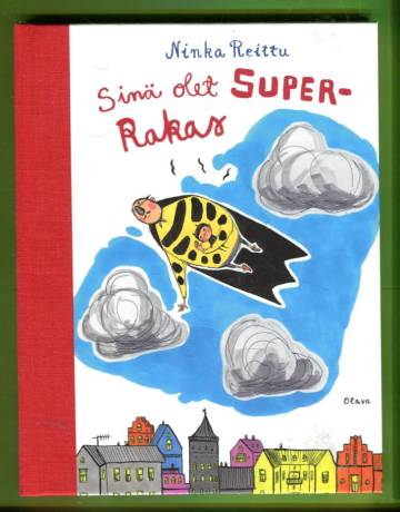 Sinä olet superrakas