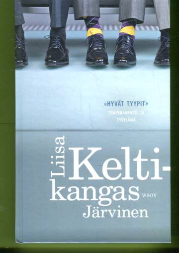 ''Hyvät tyypit'' - Temperamentti ja työelämä
