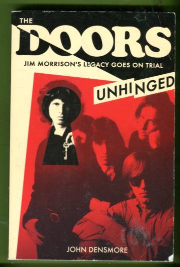 The Doors: Unhinged - Jim Morrison's Legacy Goes on Trial