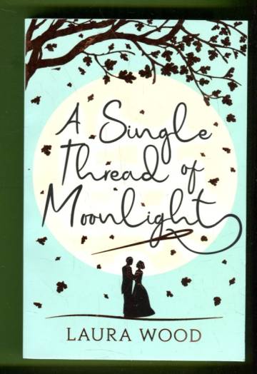 A Single Thread of Moonlight