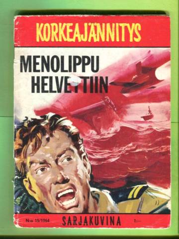 Korkeajännitys 15/64 - Menolippu helvettiin