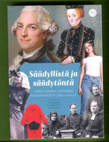 Säädyllistä ja säädytöntä - Pukeutumisen historiaa renessanssista 2000-luvulta