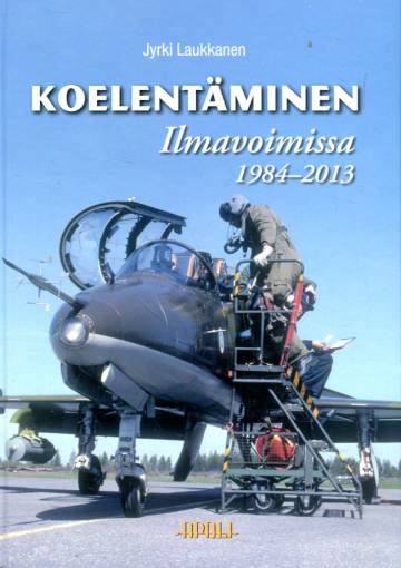 Koelentäminen Ilmavoimissa 1984-2013