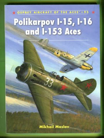 Osprey Aircraft of the Aces 95 - Polikarpov I-15, I-16 and I-153 Aces