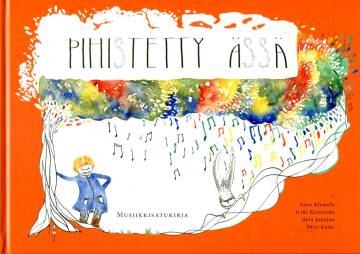 Pihistetty ässä - Musiikkisatukirja