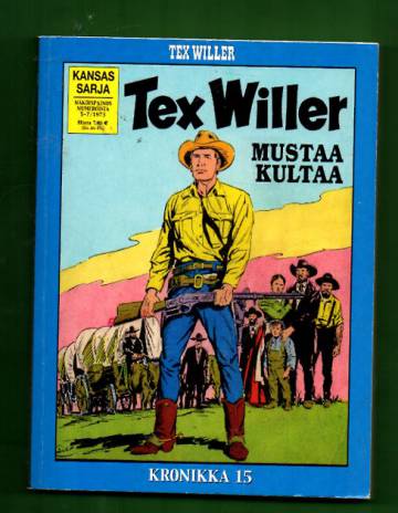 Tex Willer Kronikka 15 - Taikakeihäs & Mustaa kultaa