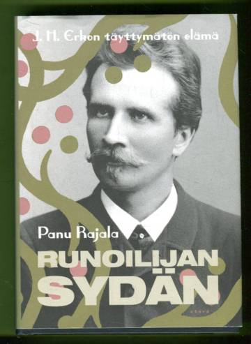 Runoilijan sydän - J. H. Erkon täyttymätön elämä