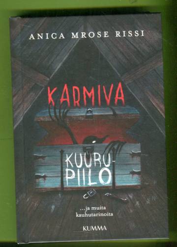 Karmiva kuurupiilo ja muita kauhutarinoita