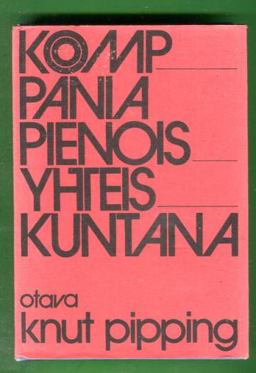 Komppania pienoisyhteiskuntana - Sosiologisia havaintoja suomalaisesta rintamayksiköstä 1941-1944