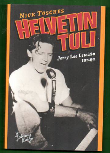 Helvetin tuli - Jerry Lee Lewisin tarina