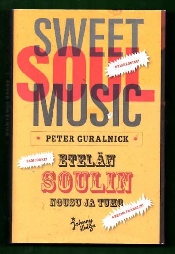 Sweet Soul Music - Etelän soulin nousu ja tuho