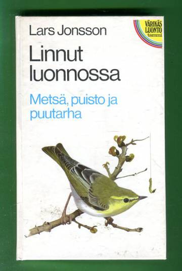 Linnut luonnossa - Metsä, puisto ja puutarha