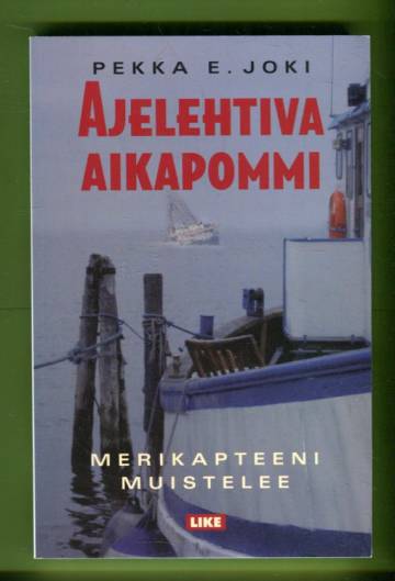 Ajelehtiva aikapommi - Merikapteeni muistelee