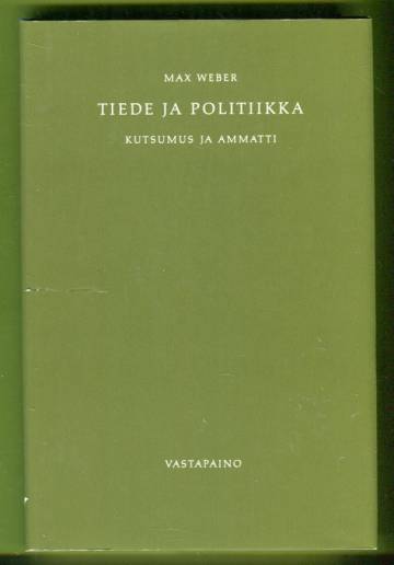 Tiede ja politiikka - Kutsumus ja ammatti