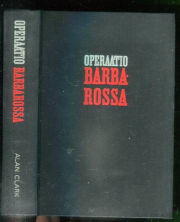 Operaatio Barbarossa - Saksan ja Neuvostoliiton sota 1941-1945
