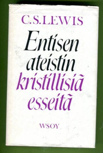 Entisen ateistin kristillisiä esseitä