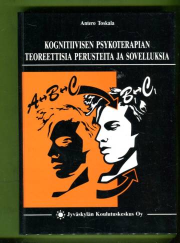Kognitiivisen psykoterapian teoreettisia perusteita ja sovelluksia