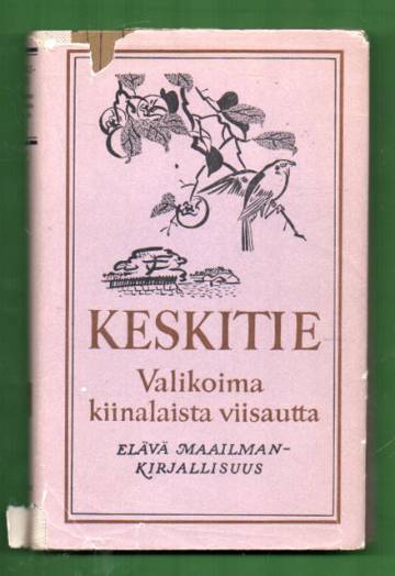 Keskitie - Valikoima kiinalaista viisautta