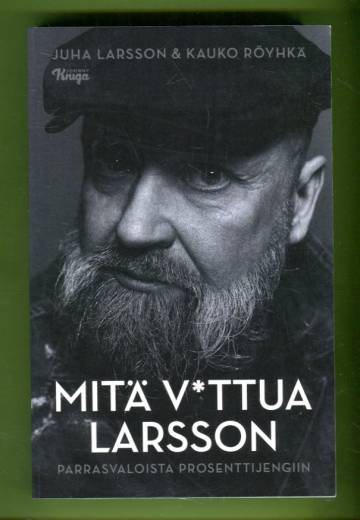 Mitä v*ttua Larsson - Parrasvaloista prosenttijengiin