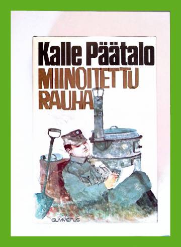 Miinoitettu rauha - Juuret Iijoen törmässä