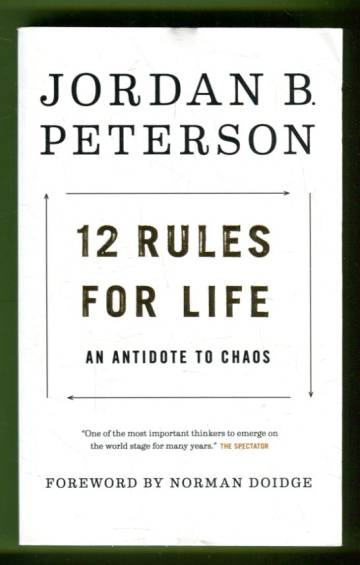 12 Rules for Life - An Antidote to Chaos