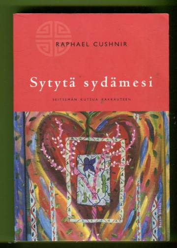 Sytytä sydämesi - Seitsemän kutsua rakkauteen