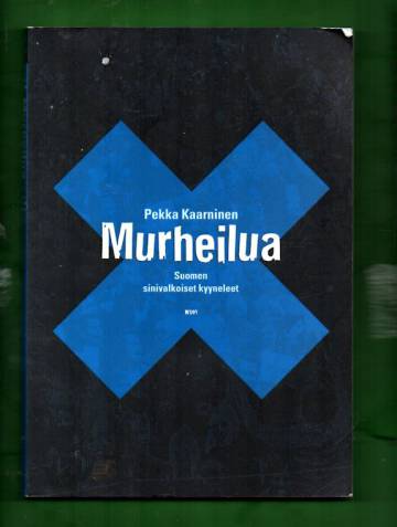 Murheilua eli Suomen sinivalkoiset kyyneleet