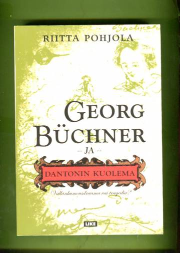 Georg Büchner ja Dantonin kuolema - Vallankumousdraama vai tragedia?