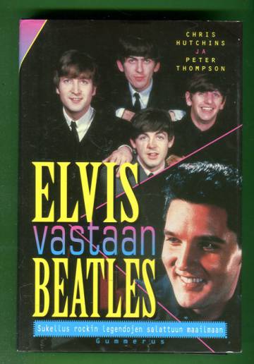 Elvis vastaan Beatles - Sukellus rockin legendojen salattuun maailmaan