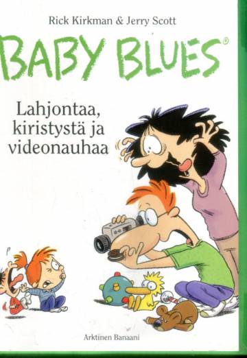 Baby blues - Lahjontaa, kiristystä ja videonauhaa