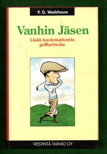 Vanhin jäsen - Lisää kuolemattomia golftarinoita