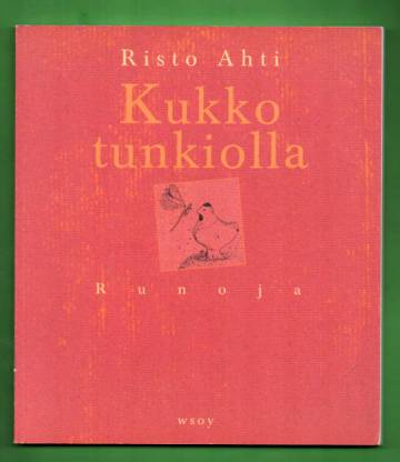 Kukko tunkiolla - Runoja