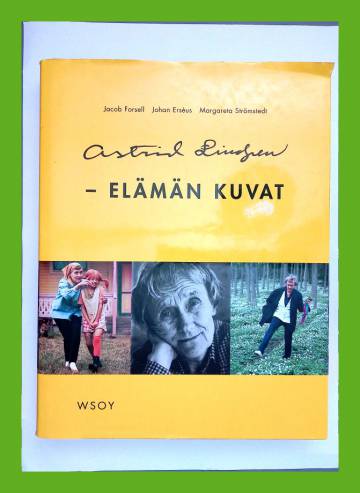 Astrid Lindgren - Elämän kuvat