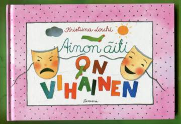 Ainon äiti on vihainen