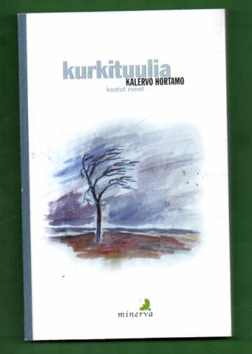 Kurkituulia - Kootut runot