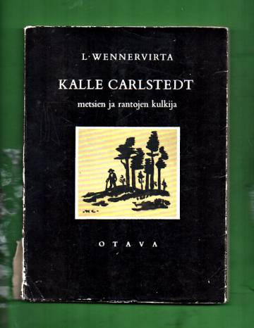 Kalle Carlstedt - Metsien ja rantojen kulkija