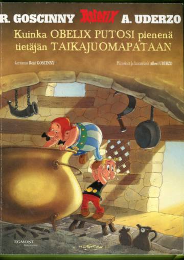 Asterix - Kuinka Obelix putosi pienenä tietäjän taikajuomapataan