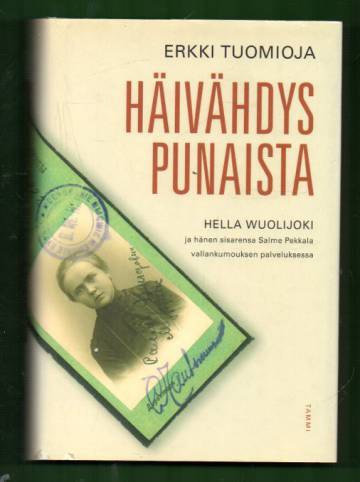 Häivähdys punaista - Hella Wuolijoki ja hänen sisarensa Salme Pekkala vallankumouksen palveluksessa