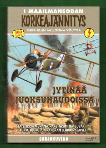 Korkeajännitys 6E/06 - I maailmansodan Korkeajännitys: Jytinää juoksuhaudoissa