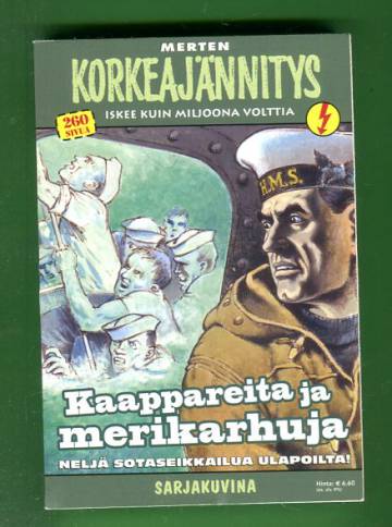 Korkeajännitys 4E/08 - Merten Korkeajännitys: Kaappareita ja merikarhuja