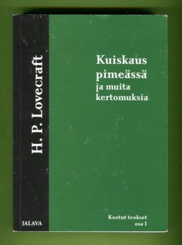 Kootut teokset 1 - Kuiskaus pimeässä ja muita kertomuksia