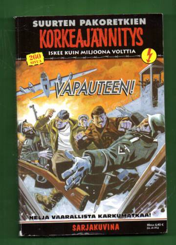 Korkeajännitys 3E/05 - Suurten pakoretkien Korkeajännitys: Vapauteen!