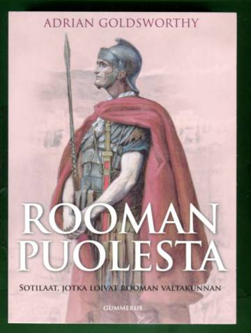 Rooman puolesta - Sotilaat, jotka loivat Rooman valtakunnan